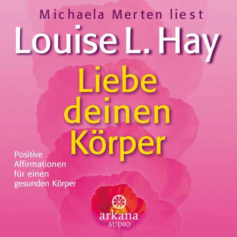 Louise Hay: Liebe deinen Körper, CD