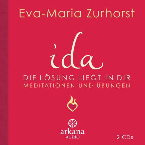 Eva-Maria Zurhorst: ida - Die Lösung liegt in dir, CD