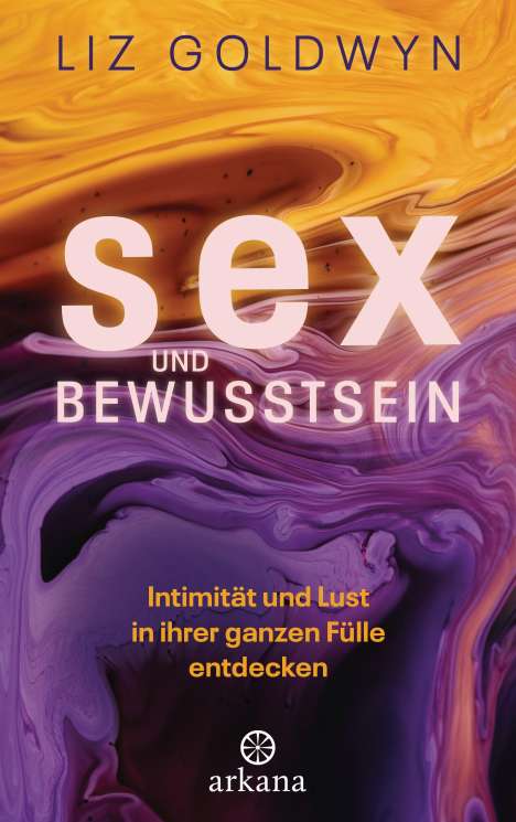 Liz Goldwyn: Sex und Bewusstsein, Buch