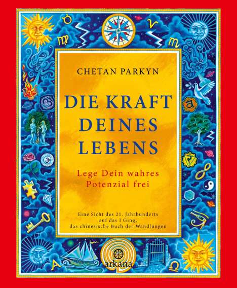 Chetan Parkyn: Die Kraft Deines Lebens, Buch