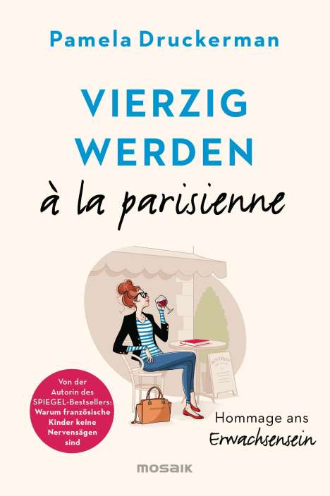 Pamela Druckerman: Vierzig werden à la parisienne, Buch