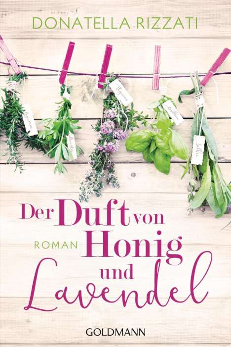 Donatella Rizzati: Der Duft von Honig und Lavendel, Buch