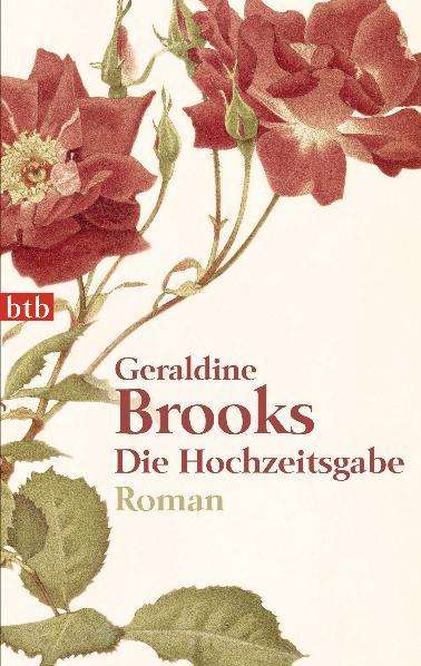 Geraldine Brooks: Brooks, G: Hochzeitsgabe, Buch