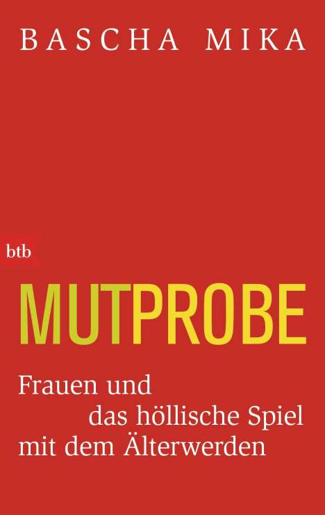 Bascha Mika: Mutprobe, Buch
