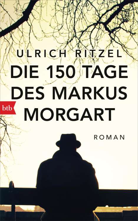 Ulrich Ritzel: Die 150 Tage des Markus Morgart, Buch