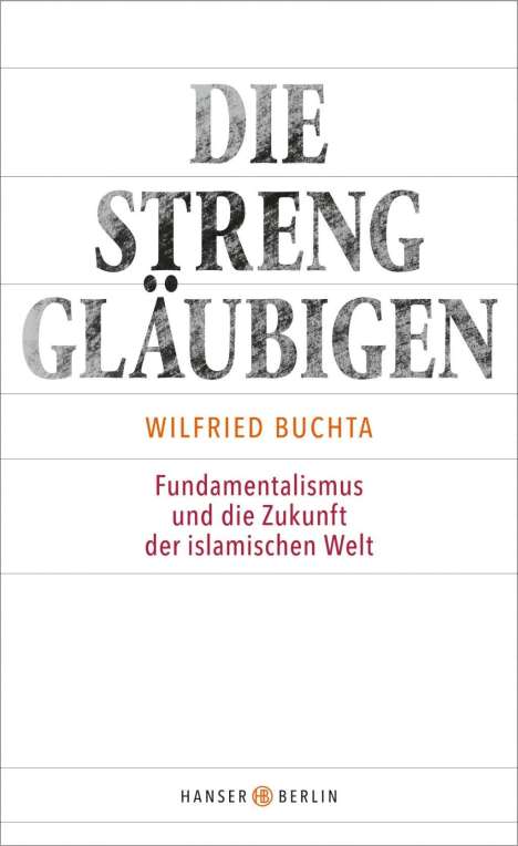 Wilfried Buchta: Die Strenggläubigen, Buch