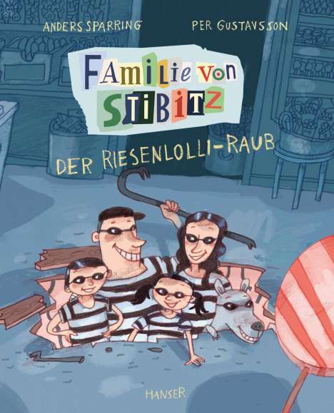 Anders Sparring: Familie von Stibitz - Der Riesenlolli-Raub, Buch