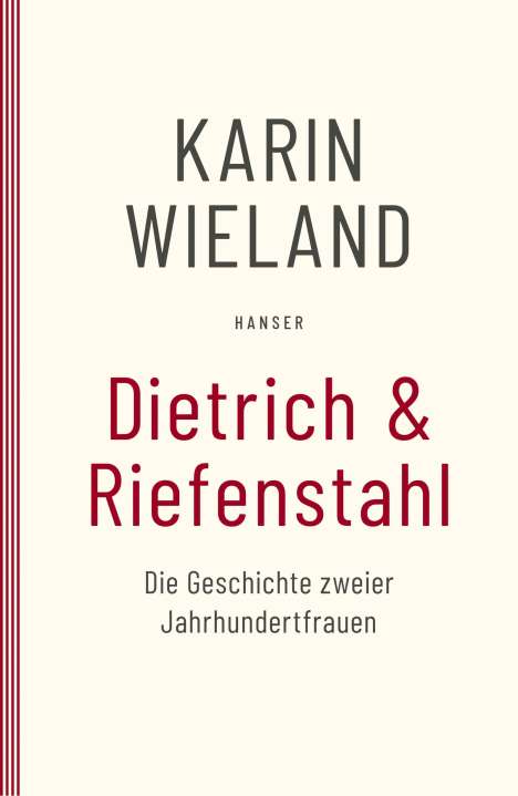 Karin Wieland: Dietrich &amp; Riefenstahl, Buch