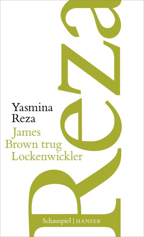 Yasmina Reza: James Brown trug Lockenwickler, Buch