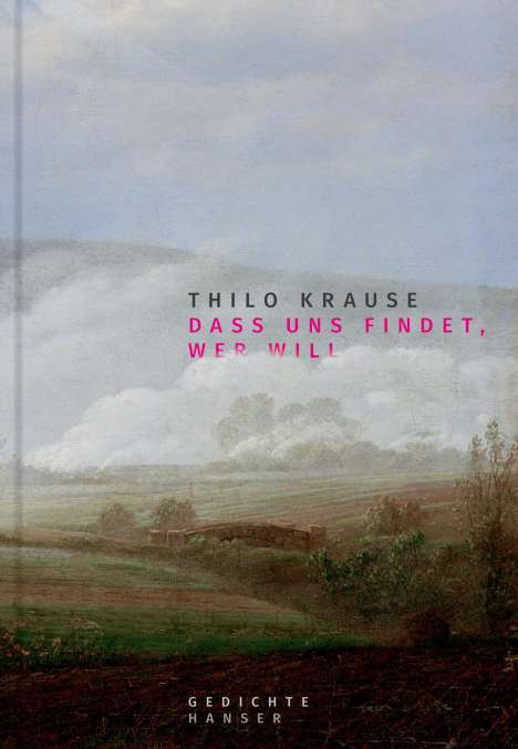 Thilo Krause: Dass uns findet, wer will, Buch