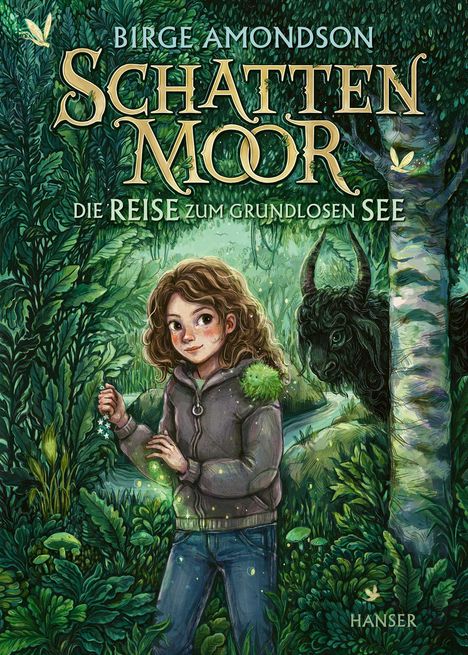 Text: "Birge Amondson Schattenmoor Die Reise zum grundlosen See Hanser." Illustration: Mädchen im Wald mit magischem Licht.