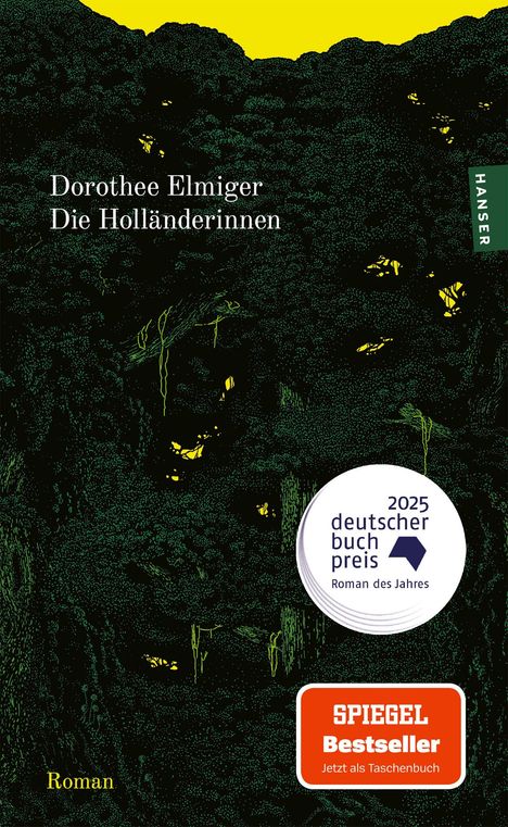 Titel: "Dorothee Elmiger, Die Holländerinnen". Waldgrafik in grün und gelb. "2025 deutscher buchpreis" und "SPIEGEL Bestseller".