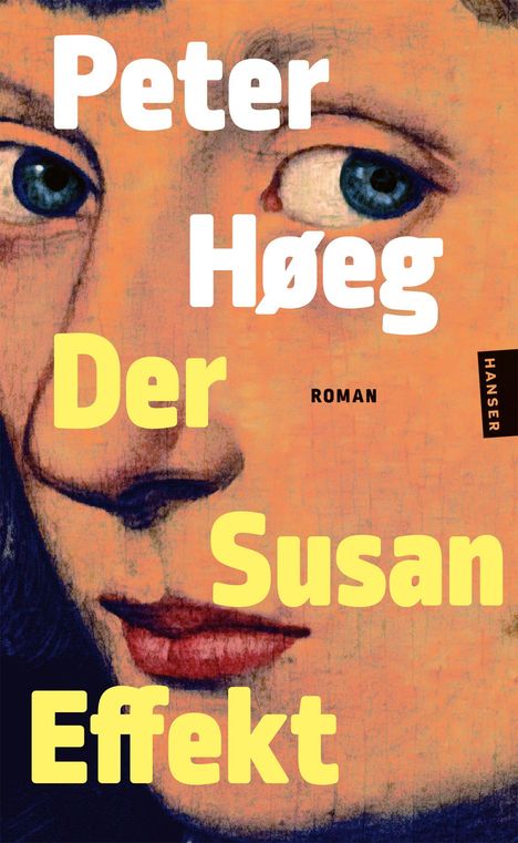 "Peter Høeg, Der Susan Effekt, Roman" steht auf einem Gemälde mit einem Porträt, das große, neugierige Augen zeigt.