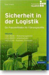 Uwe Arens: Arens, U: Sicherheit in der Logistik, Buch