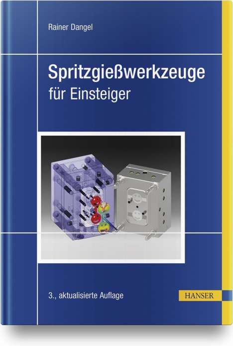 Rainer Dangel: Spritzgießwerkzeuge für Einsteiger, Buch