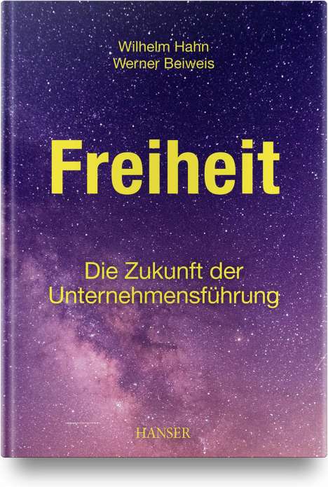 Wilhelm Hahn: Freiheit - Die Zukunft der Unternehmensführung, Buch