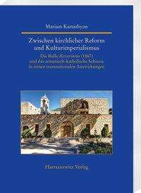Mariam Kartashyan: Kartashyan, M: Zwischen kirchlicher Reform und Kulturimperia, Buch