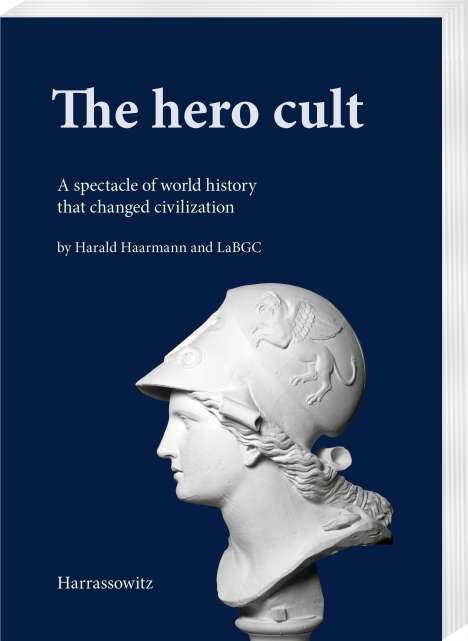 Harald Haarmann: Haarmann, H: Hero cult, Buch