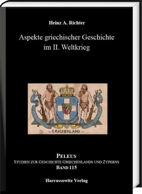 Heinz A. Richter: Aspekte griechischer Geschichte im II. Weltkrieg, Buch