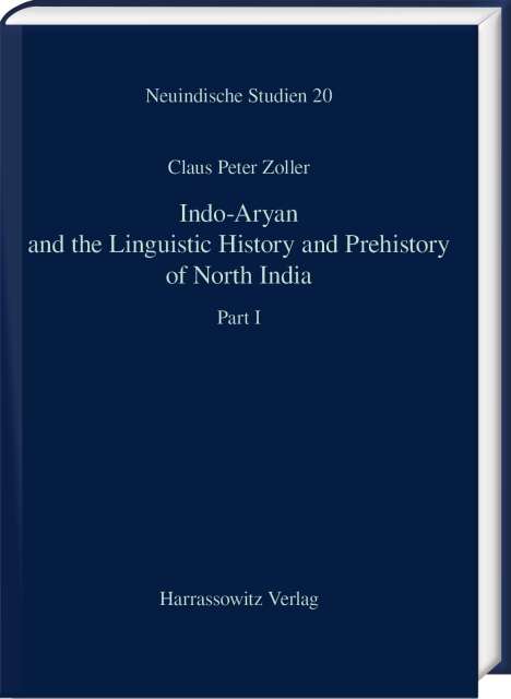 Claus Peter Zoller: Indo-Aryan and the Linguistic History and Prehistory of North India, 2 Bücher