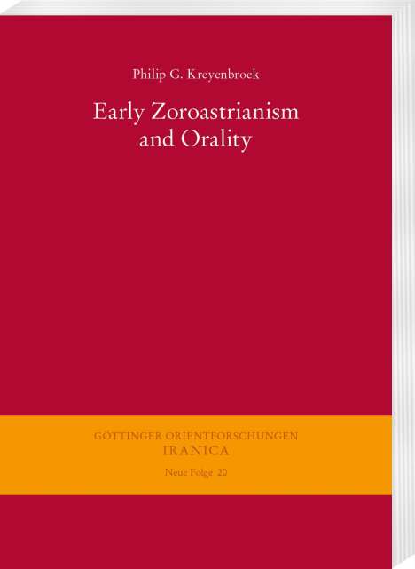 Philip G. Kreyenbroek: Early Zoroastrianism and Orality, Buch