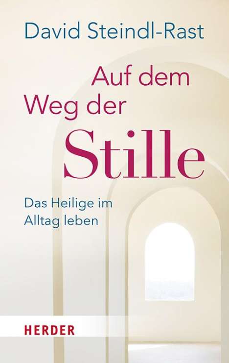 David Steindl-Rast: Auf dem Weg der Stille, Buch