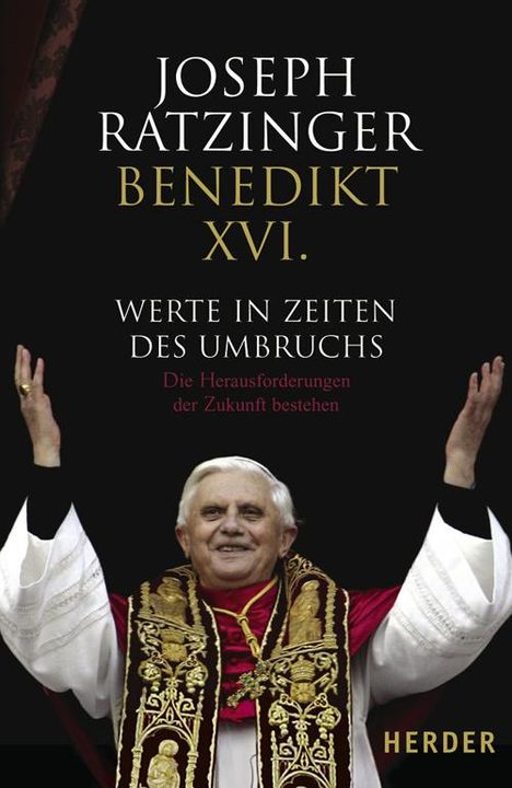 Joseph Ratzinger: Werte in Zeiten des Umbruchs, Buch