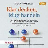 Rolf Dobelli: Klar Denken, klug Handeln, CD