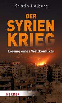 Kristin Helberg: Helberg, K: Syrien-Krieg, Buch