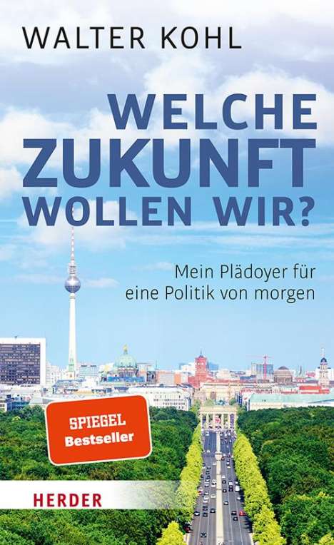 Walter Kohl: Welche Zukunft wollen wir?, Buch