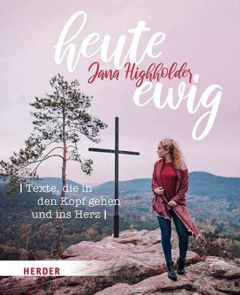 Jana Highholder: heute ewig, Buch