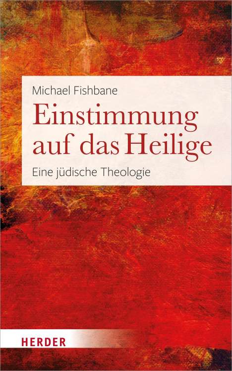 Michael Fishbane: Einstimmung auf das Heilige, Buch