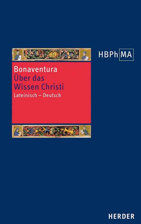 Bonaventura: Bonaventura: Quaestiones disputatae De scientia Christi. Übe, Buch