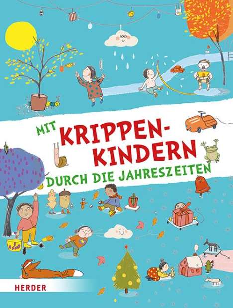 Herder Pädagogik: Mit Krippenkindern durch die Jahreszeiten, Buch