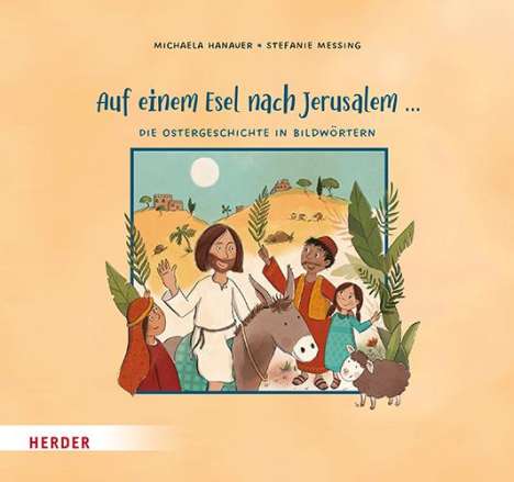 Michaela Hanauer: Auf einem Esel nach Jerusalem ... Die Ostergeschichte in Bildwörtern, Buch