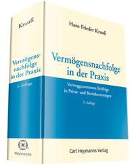 Hans-Frieder Krauß: Krauß, H: Vermögensnachfolge in der Praxis, Buch