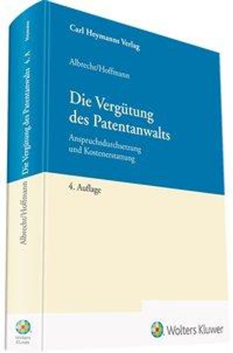 Friedrich Albrecht: Die Vergütung des Patentanwalts, Buch