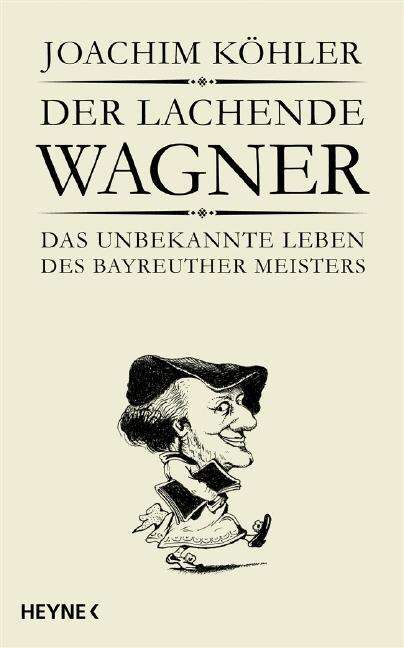 Joachim Köhler: Der lachende Wagner, Buch