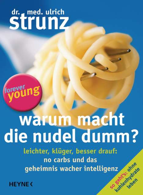 Ulrich Strunz: Warum macht die Nudel dumm?, Buch