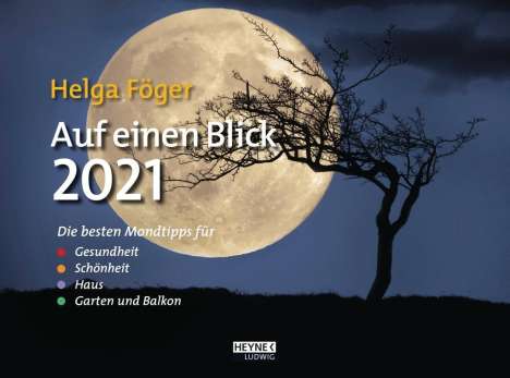 Helga Föger: Föger, H: Auf einen Blick 2021 Wandkalender, Kalender