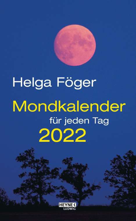 Helga Föger: Föger, H: Mondkalender für jeden Tag 2022 Abreißkalender, Kalender