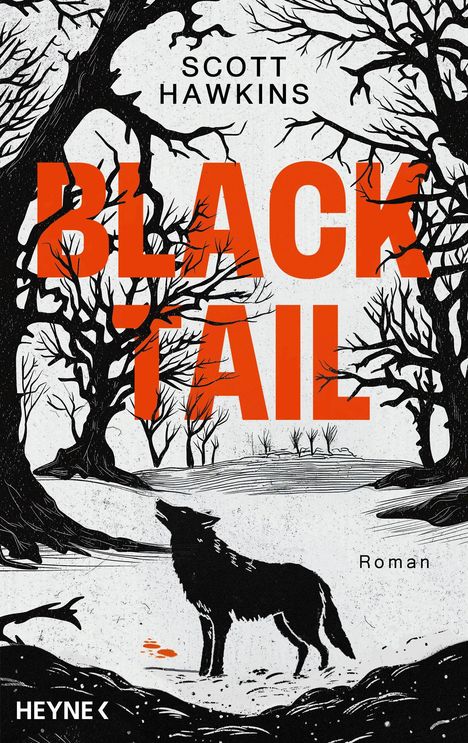 "BLACK TAIL" in großen orangenen Buchstaben, "Scott Hawkins", "Roman". Silhouette eines Wolfs in einer winterlichen Landschaft.