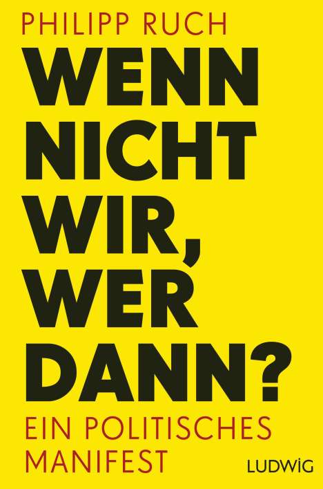 Philipp Ruch: Wenn nicht wir, wer dann?, Buch