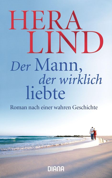Hera Lind: Lind, H: Mann, der wirklich liebte, Buch
