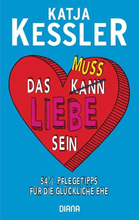 Katja Kessler: Das muss Liebe sein, Buch