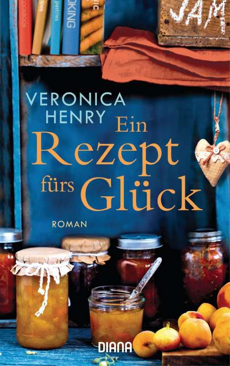 Veronica Henry: Henry, V: Rezept fürs Glück, Buch