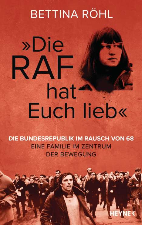 Bettina Röhl: "Die RAF hat euch lieb", Buch