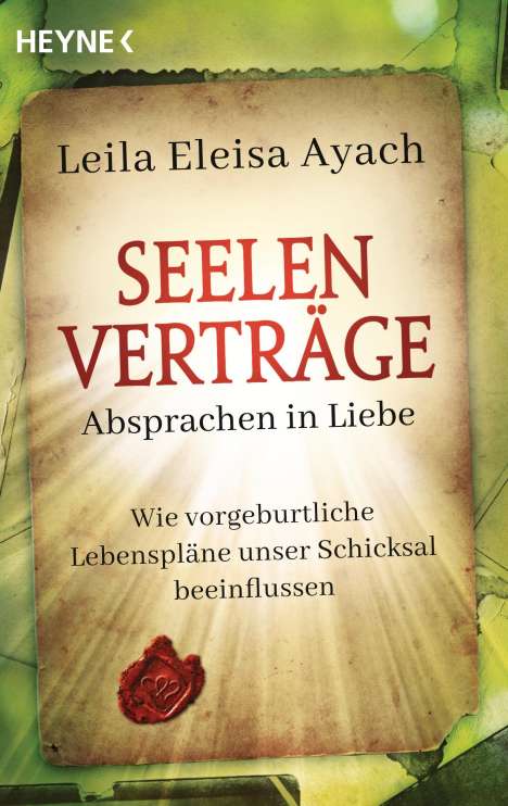 Leila Eleisa Ayach: Seelenverträge. Absprachen in Liebe, Buch