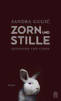 Sandra Gugic: Zorn und Stille, Buch