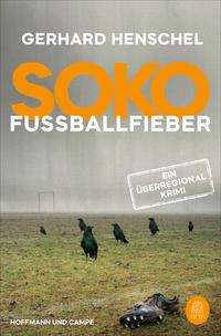 Gerhard Henschel: SoKo Fußballfieber, Buch